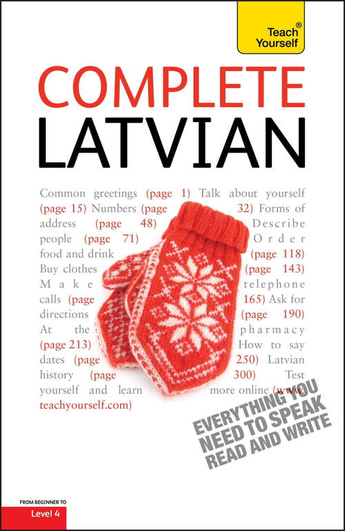Book cover of Complete Latvian Beginner to Intermediate Book and Audio Course: Learn to read, write, speak and understand a new language with Teach Yourself