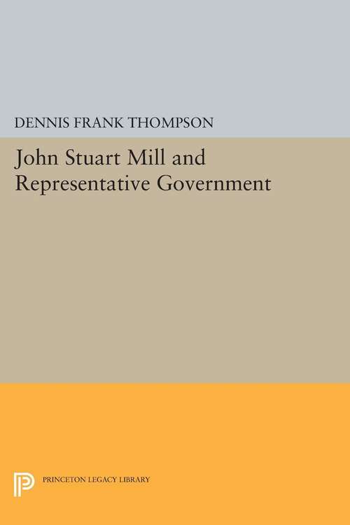 Book cover of John Stuart Mill and Representative Government