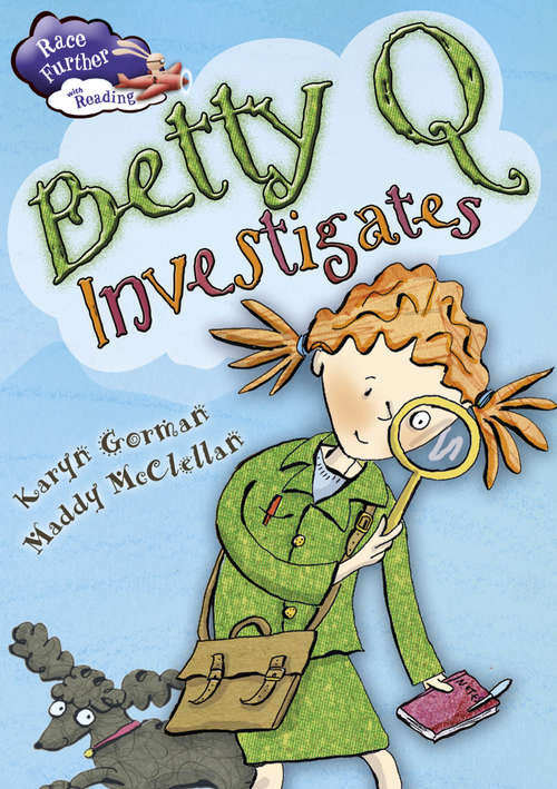 Book cover of Betty Q Investigates (Race Further with Reading #5)
