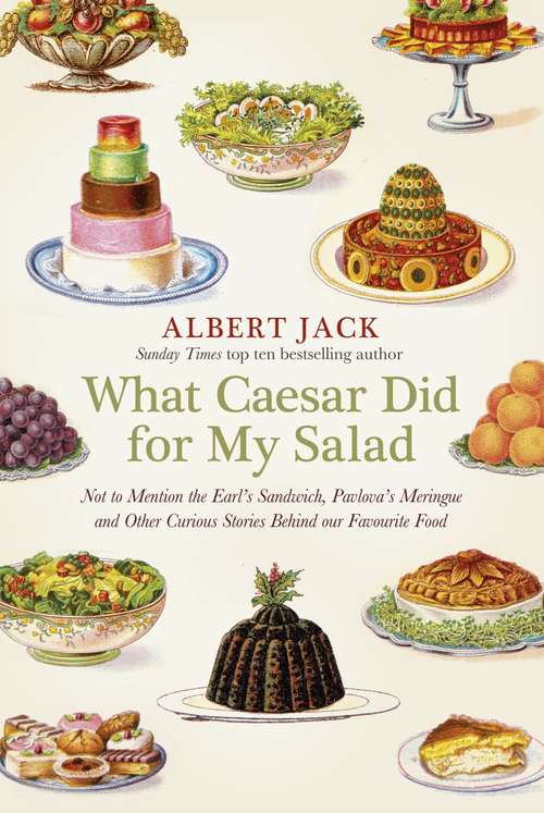 Book cover of What Caesar Did For My Salad: The Secret Meanings of our Favourite Dishes
