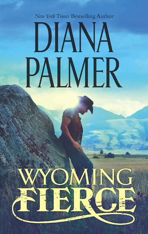 Book cover of Wyoming Fierce: Wyoming Tough Wyoming Fierce Wyoming Bold (ePub First edition) (Mills And Boon M&b Ser. #2)