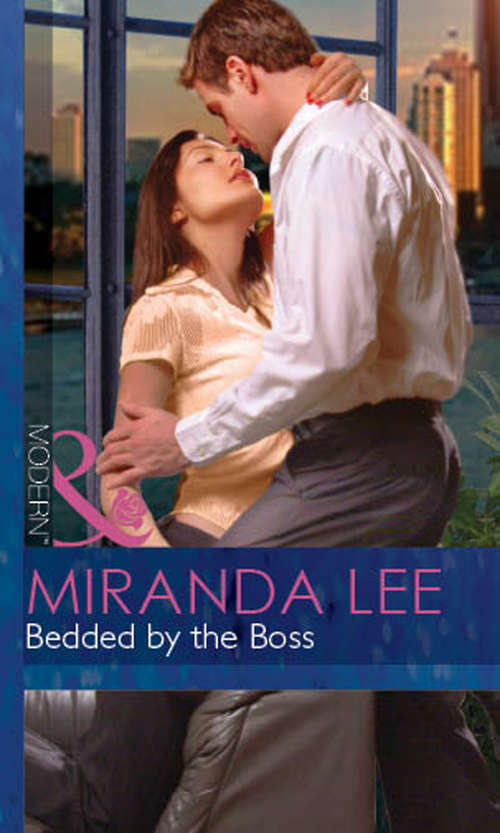 Book cover of Bedded By The Boss: At Her Boss's Bidding / Bedded By The Boss / The Man Every Woman Wants (ePub First edition) (Romance Ser. #2434)