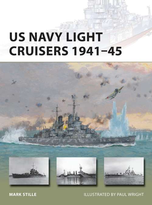 Book cover of US Navy Light Cruisers 1941–45 (New Vanguard #236)