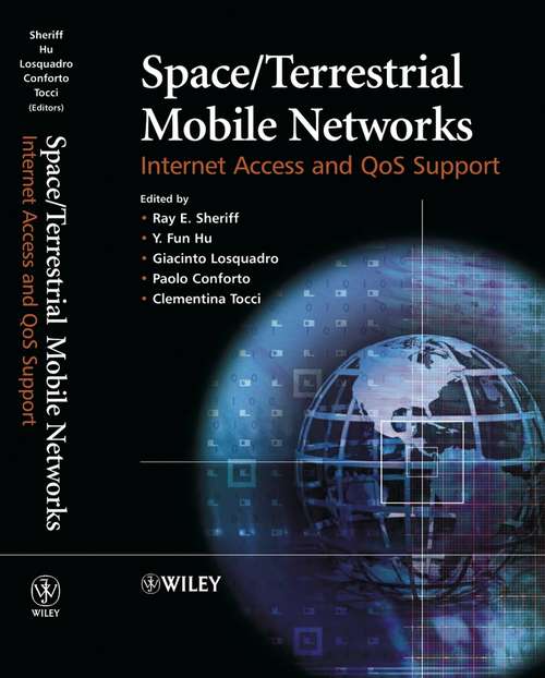 Book cover of Space/Terrestrial Mobile Networks: Internet Access and QoS Support