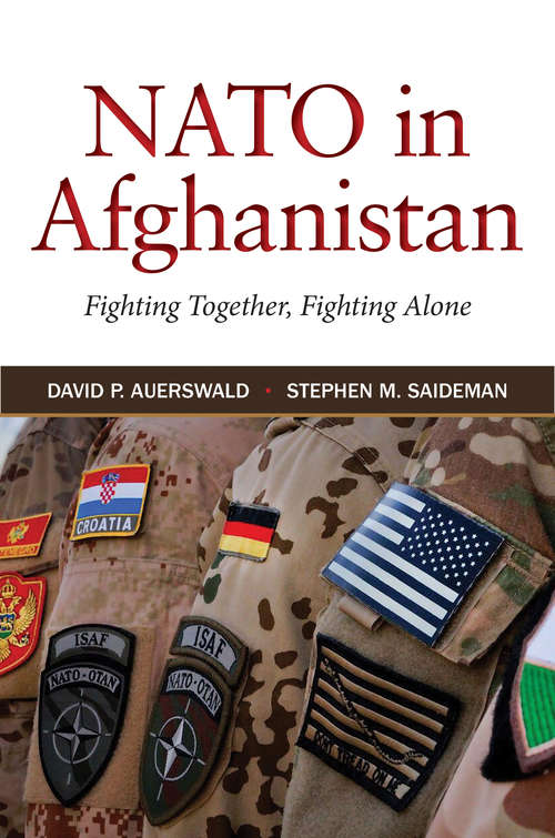 Book cover of NATO in Afghanistan: Fighting Together, Fighting Alone