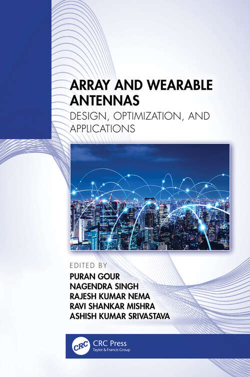 Book cover of Array and Wearable Antennas: Design, Optimization, and Applications