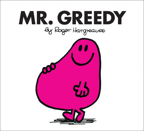 Book cover of Mr. Greedy (Mr Men Library)