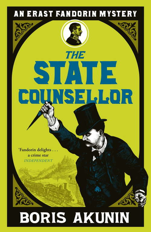 Book cover of The State Counsellor: Erast Fandorin 6 (Erast Fandorin Mysteries #6)