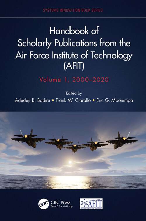 Book cover of Handbook of Scholarly Publications from the Air Force Institute of Technology (Systems Innovation Book Series)