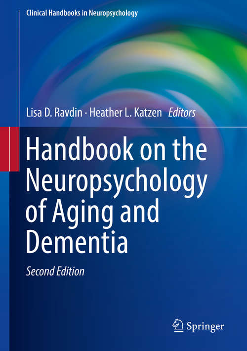 Book cover of Handbook on the Neuropsychology of Aging and Dementia (2nd ed. 2019) (Clinical Handbooks in Neuropsychology)