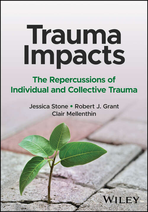 Book cover of Trauma Impacts: The Repercussions of Individual and Collective Trauma