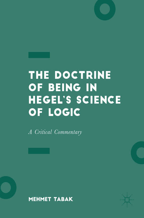Book cover of The Doctrine of Being in Hegel’s Science of Logic: A Critical Commentary