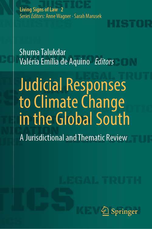 Book cover of Judicial Responses to Climate Change in the Global South: A Jurisdictional and Thematic Review (1st ed. 2023) (Living Signs of Law #2)
