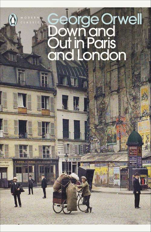 Book cover of Down and Out in Paris and London (Penguin Modern Classics)