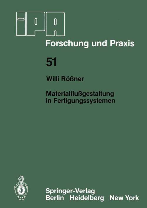 Book cover of Materialflußgestaltung in Fertigungssystemen (1981) (IPA-IAO - Forschung und Praxis #51)