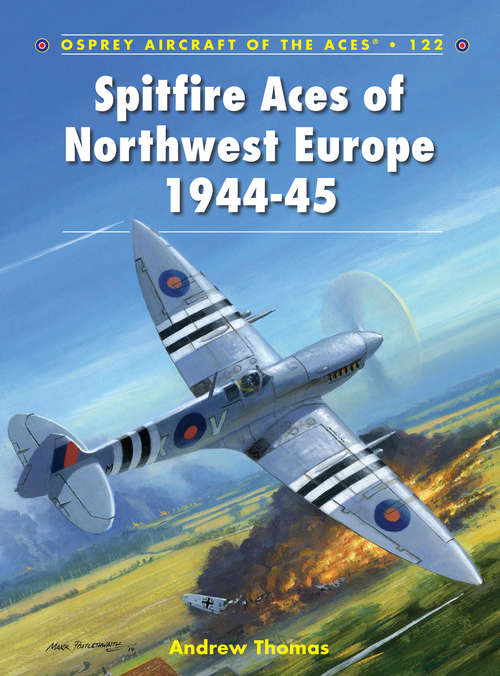 Book cover of Spitfire Aces of Northwest Europe 1944-45 (Aircraft of the Aces #122)
