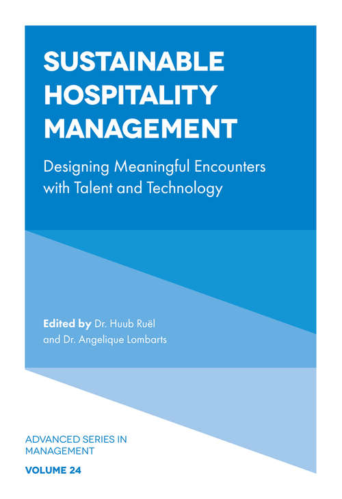 Book cover of Sustainable Hospitality Management: Designing Meaningful Encounters with Talent and Technology (Advanced Series in Management #24)