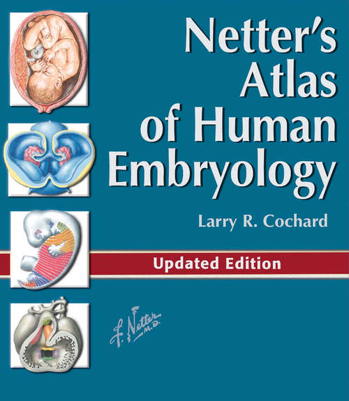 Book cover of Netter's Atlas of Human Embryology E-Book: Updated Edition (Netter Basic Science)
