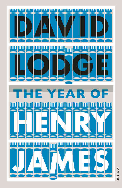 Book cover of The Year of Henry James: The story of a novel: With other essays on the genesis, composition and reception of literary fiction