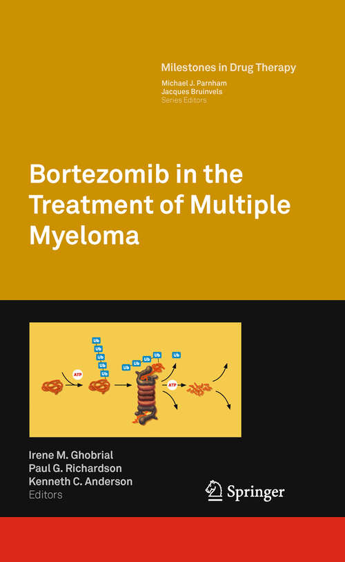 Book cover of Bortezomib in the Treatment of Multiple Myeloma (2011) (Milestones in Drug Therapy)