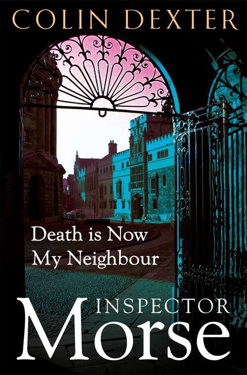 Book cover of Death is Now My Neighbour (Inspector Morse Mysteries #12)