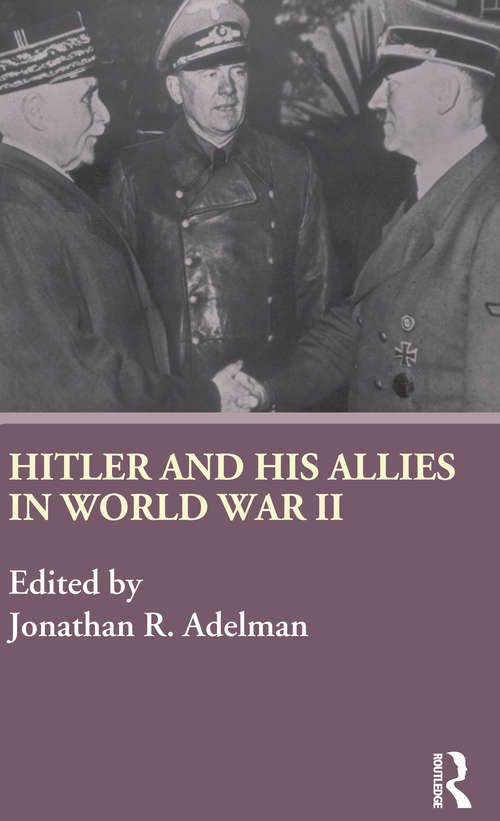 Book cover of Hitler and His Allies in World War Two