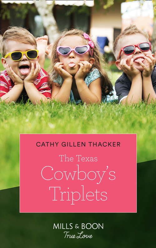 Book cover of The Texas Cowboy's Triplets: The Texas Cowboy's Triplets Stranded With The Rancher Lone Star Father Falling For The Rebel Cowboy (ePub edition) (Texas Legends: The McCabes #2)