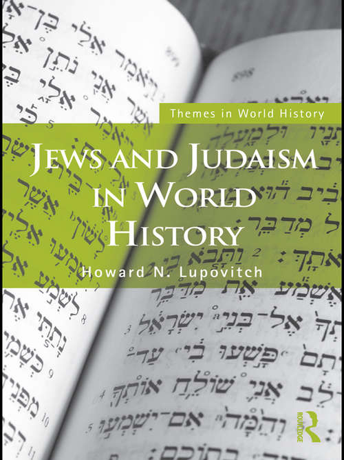 Book cover of Jews and Judaism in World History (Themes in World History)