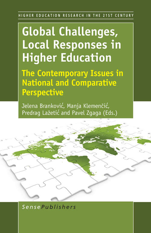 Book cover of Global Challenges, Local Responses in Higher Education: The Contemporary Issues in National and Comparative Perspective (2014) (Higher Education Research in the 21st Century #0)