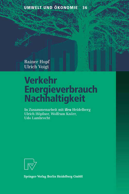Book cover of Verkehr, Energieverbrauch, Nachhaltigkeit (2004) (Umwelt und Ökonomie #36)