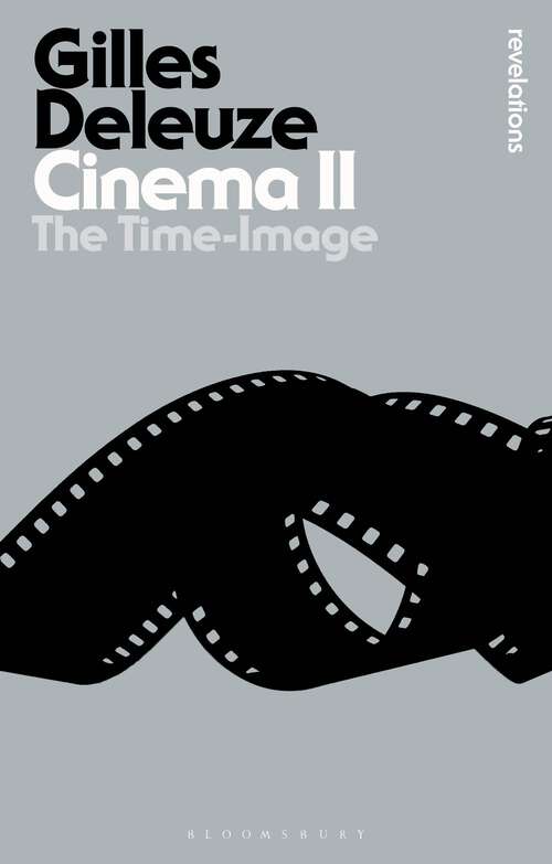 Book cover of Cinema II: The Time-Image (Bloomsbury Revelations)