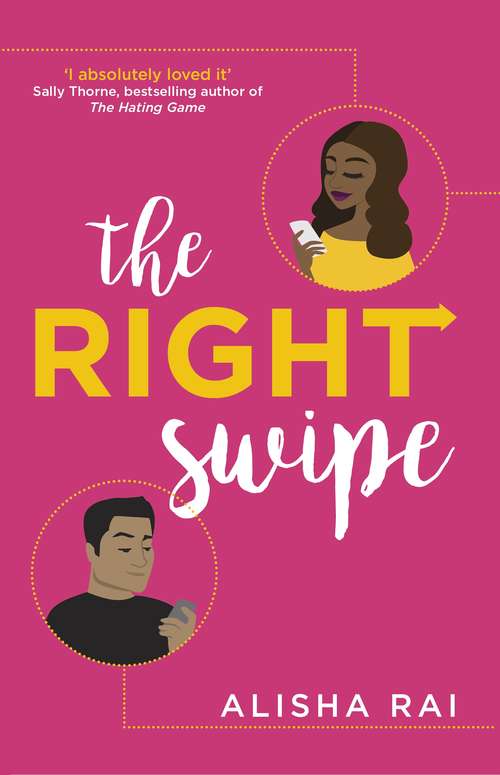 Book cover of The Right Swipe: A Novel (Modern Love)