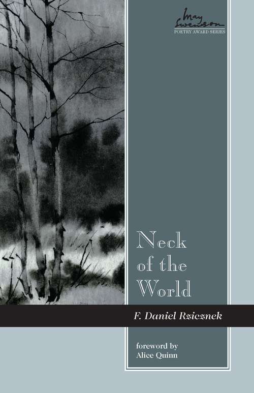 Book cover of Neck of the World (Swenson Poetry Award #11)