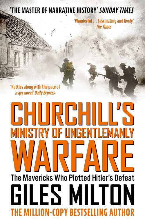 Book cover of Churchill's Ministry of Ungentlemanly Warfare: The Mavericks who Plotted Hitler’s Defeat