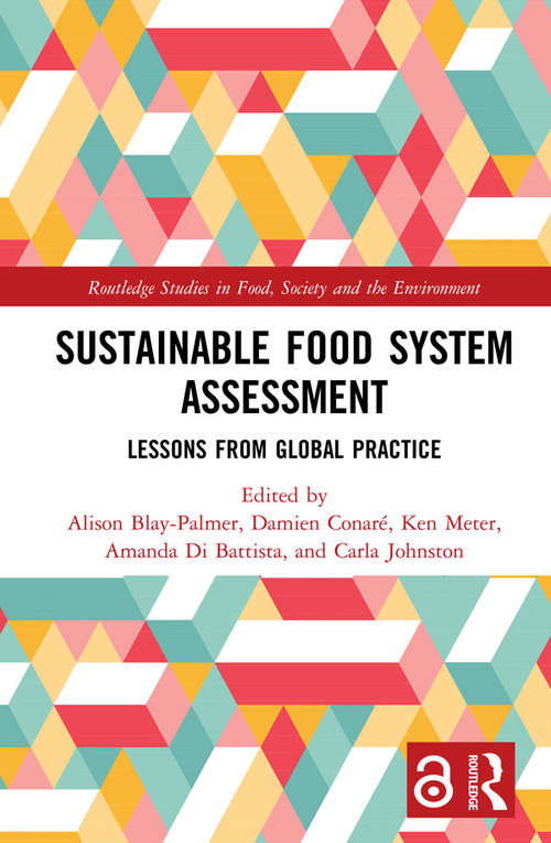 Book cover of Sustainable Food System Assessment: Lessons from Global Practice (Routledge Studies in Food, Society and the Environment)