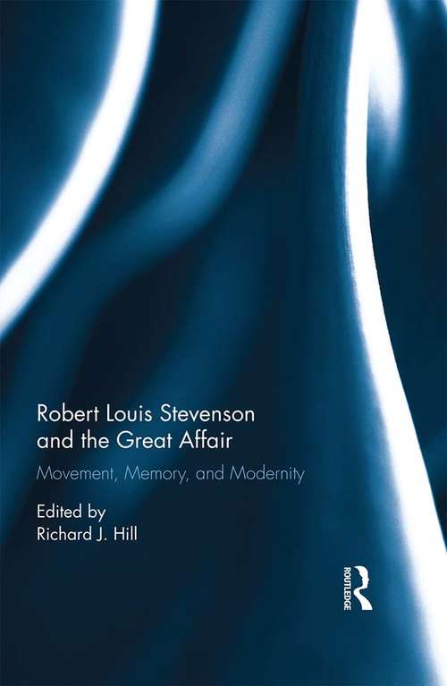 Book cover of Robert Louis Stevenson and the Great Affair: Movement, Memory and Modernity