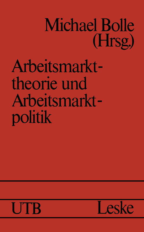 Book cover of Arbeitsmarkttheorie und Arbeitsmarktpolitik (1976) (Uni-Taschenbücher #572)