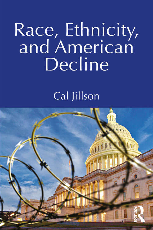 Book cover of Race, Ethnicity, and American Decline