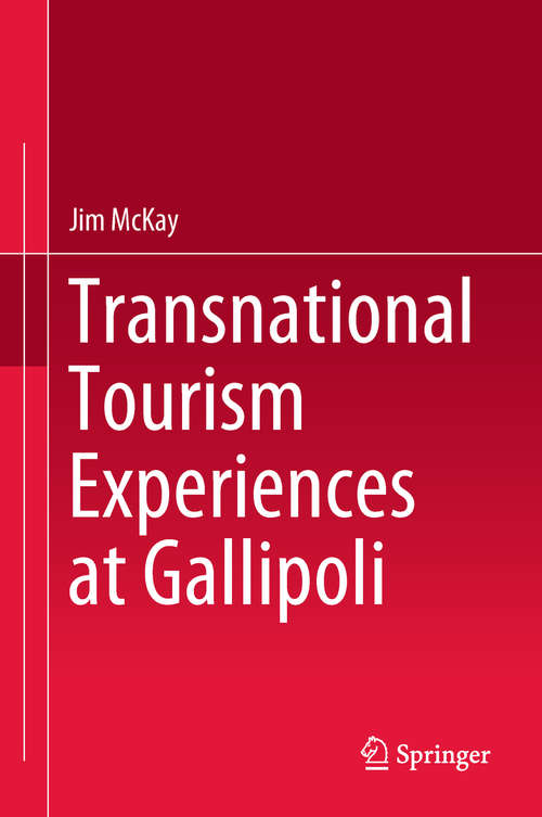 Book cover of Transnational Tourism Experiences at Gallipoli