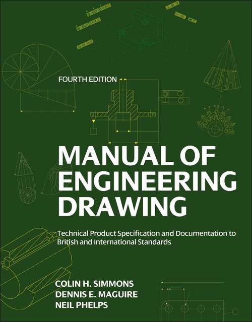 Book cover of Manual of Engineering Drawing: Technical Product Specification and Documentation to British and International Standards (Fourth Edition) (PDF)