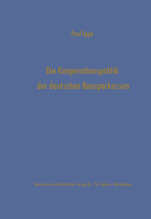 Book cover of Die Kooperationspolitik der deutschen Bausparkassen (1973) (Schriftenreihe des Instituts für Kreditwesen der Westfälischen Wilhelms-Universität Münster #14)