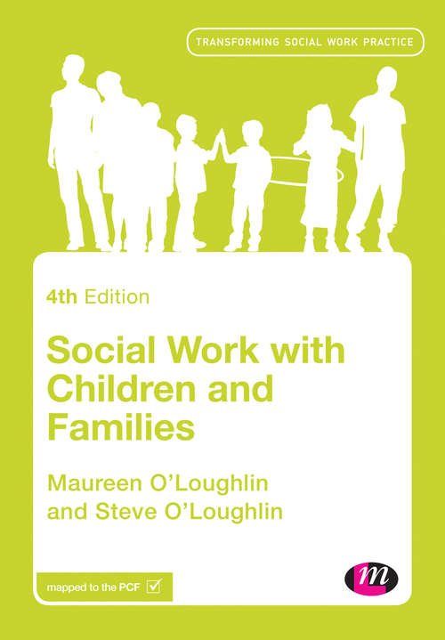 Book cover of Social Work with Children and Families (Fourth Edition) (Transforming Social Work Practice Series)