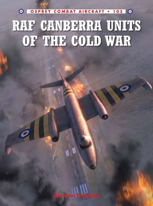 Book cover of RAF Canberra Units of the Cold War (Combat Aircraft)
