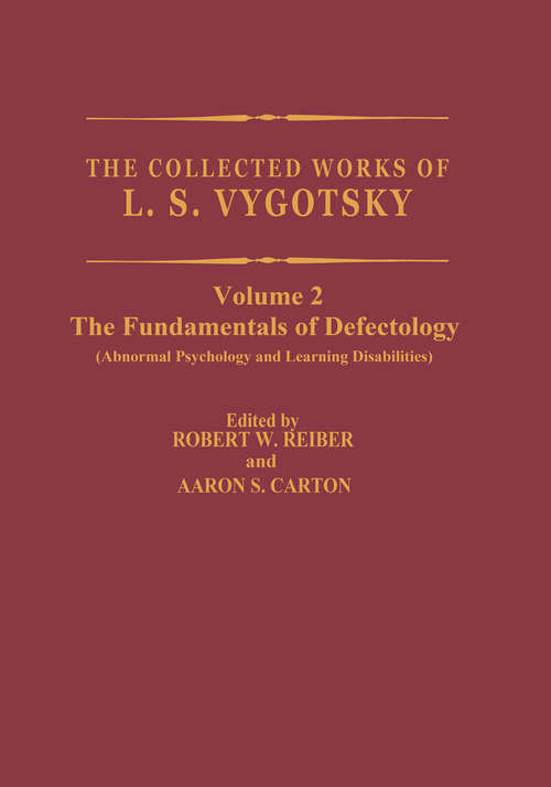 Book cover of The Collected Works of L.S. Vygotsky: The Fundamentals of Defectology (Abnormal Psychology and Learning Disabilities) (1993) (Cognition and Language: A Series in Psycholinguistics)