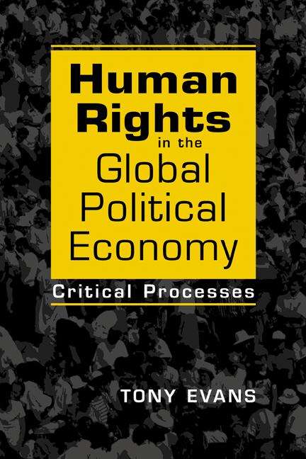 Book cover of Human Rights In The Global Political Economy: Critical Processes (PDF)