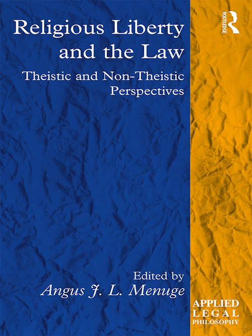Book cover of Religious Liberty and the Law: Theistic and Non-Theistic Perspectives (Applied Legal Philosophy)