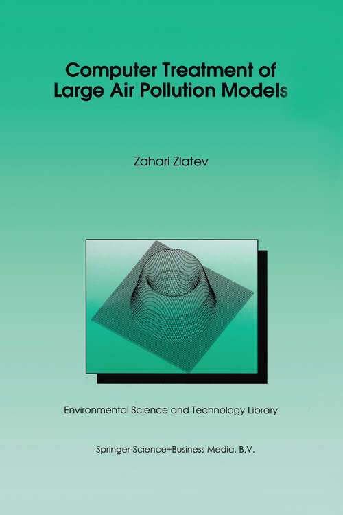 Book cover of Computer Treatment of Large Air Pollution Models (1995) (Environmental Science and Technology Library #2)