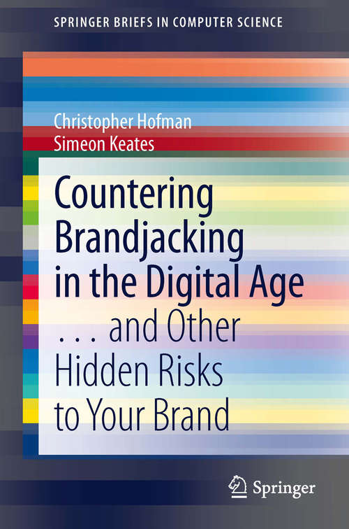 Book cover of Countering Brandjacking in the Digital Age: … and Other Hidden Risks to Your Brand (2013) (SpringerBriefs in Computer Science)