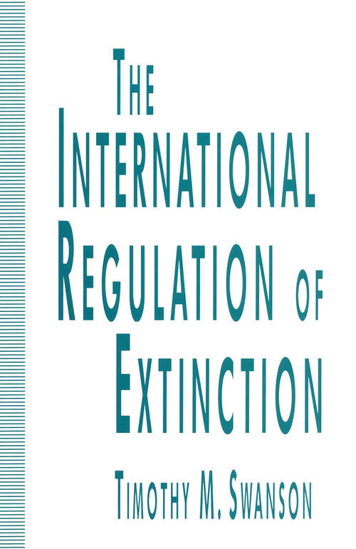 Book cover of The International Regulation of Extinction (1st ed. 1994)