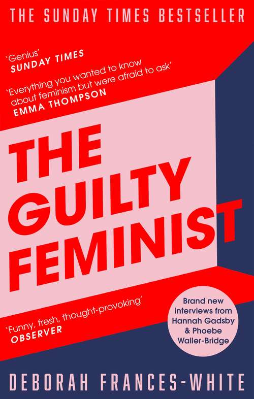 Book cover of The Guilty Feminist: From our noble goals to our worst hypocrisies